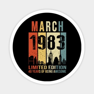 Made In 1983 March 40 Years Of Being Awesome Magnet